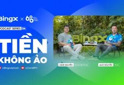 TIỀN KHÔNG ẢO - TẬP 04 | Series Podcast Giải Mã Tài Chính Số | Coin68 x BingX